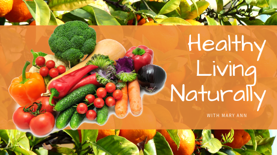 healthy-living-naturally-with-mary-ann